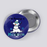 IM Having A Meltdown Snow Christmas Funny Xmas Gift Button