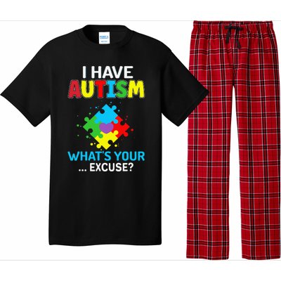 I Have Autism What's Your Excuse Autistic Autism Warriors Pajama Set