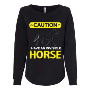 I Have An Invisible Horse Horseback Riding Equestrian Great Gift Womens California Wash Sweatshirt