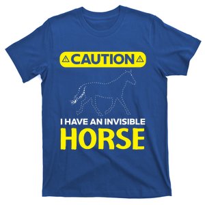 I Have An Invisible Horse Horseback Riding Equestrian Great Gift T-Shirt