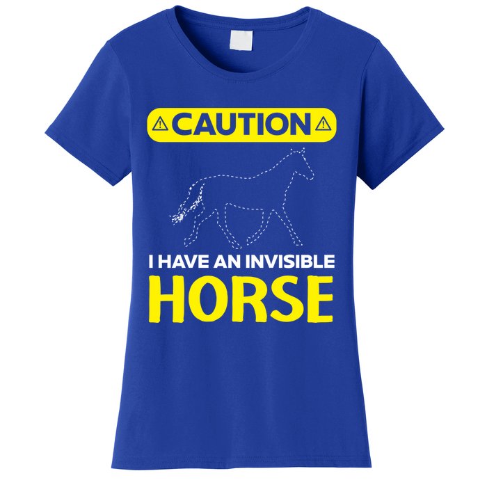 I Have An Invisible Horse Horseback Riding Equestrian Great Gift Women's T-Shirt