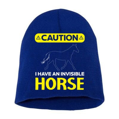 I Have An Invisible Horse Horseback Riding Equestrian Great Gift Short Acrylic Beanie