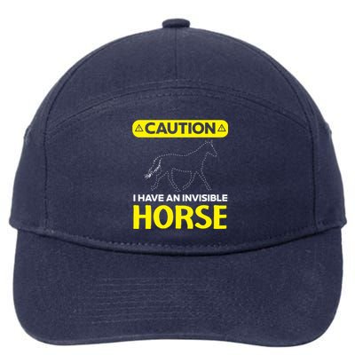 I Have An Invisible Horse Horseback Riding Equestrian Great Gift 7-Panel Snapback Hat