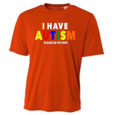 I Have Autism Please Be Patient Cooling Performance Crew T-Shirt