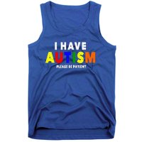 I Have Autism Please Be Patient Tank Top