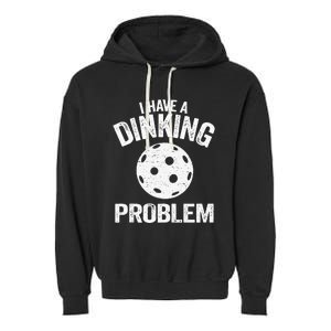 I Have A Dinking Problem Pickle Ball Jokes Funny Pickleball Tank Top Garment-Dyed Fleece Hoodie