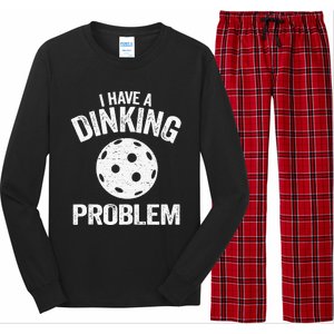 I Have A Dinking Problem Pickle Ball Jokes Funny Pickleball Tank Top Long Sleeve Pajama Set