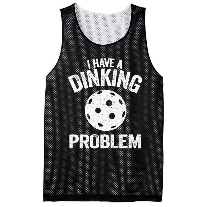 I Have A Dinking Problem Pickle Ball Jokes Funny Pickleball Tank Top Mesh Reversible Basketball Jersey Tank