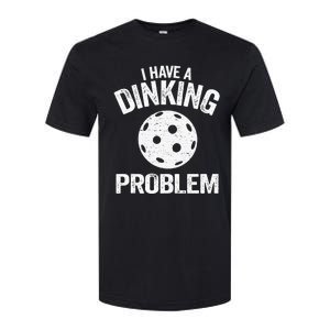 I Have A Dinking Problem Pickle Ball Jokes Funny Pickleball Tank Top Softstyle CVC T-Shirt