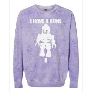 I Have A Bone Colorblast Crewneck Sweatshirt