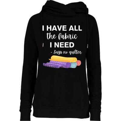 I Have All The Fabric I Need Say No Quilter Womens Funnel Neck Pullover Hood