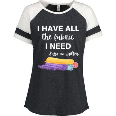 I Have All The Fabric I Need Say No Quilter Enza Ladies Jersey Colorblock Tee