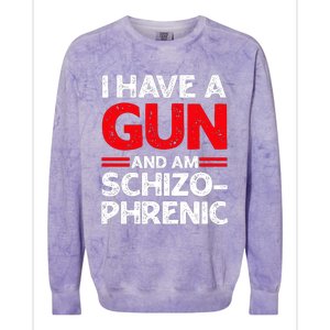 I Have A Gun And Am Schizophrenic Colorblast Crewneck Sweatshirt