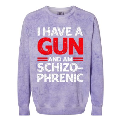 I Have A Gun And Am Schizophrenic Colorblast Crewneck Sweatshirt