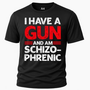 I Have A Gun And Am Schizophrenic Cooling Performance Crew T-Shirt