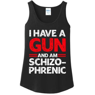 I Have A Gun And Am Schizophrenic Ladies Essential Tank