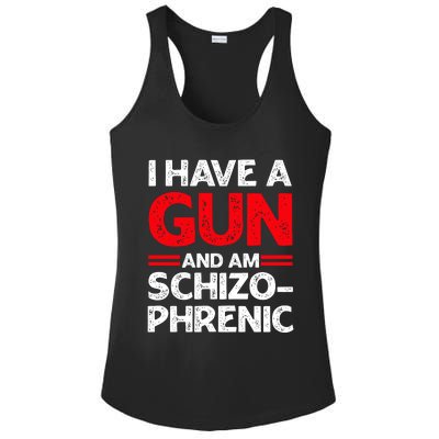 I Have A Gun And Am Schizophrenic Ladies PosiCharge Competitor Racerback Tank