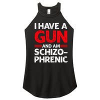 I Have A Gun And Am Schizophrenic Women's Perfect Tri Rocker Tank