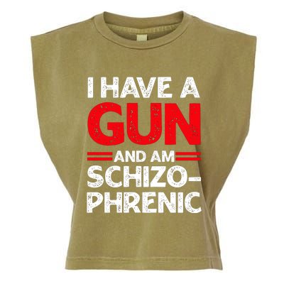 I Have A Gun And Am Schizophrenic Garment-Dyed Women's Muscle Tee