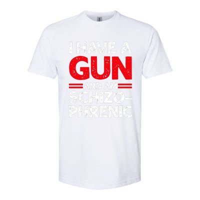 I Have A Gun And Am Schizophrenic Softstyle® CVC T-Shirt