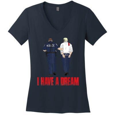 I Have A Dream Police Arrest Trump Women's V-Neck T-Shirt