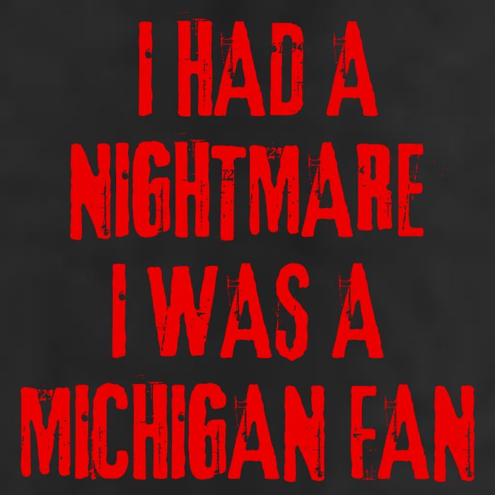I Had A Nightmare I Was A Michigan Fan Beanie