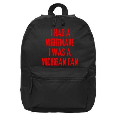 I Had A Nightmare I Was A Michigan Fan 16 in Basic Backpack