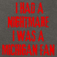 I Had A Nightmare I Was A Michigan Fan Cotton Canvas Backpack