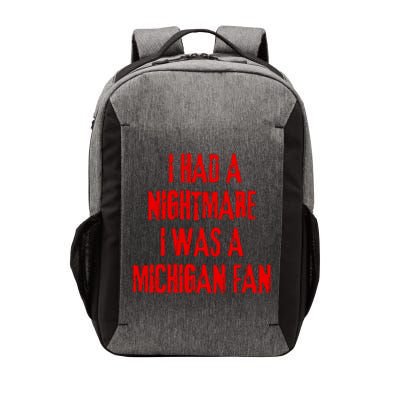 I Had A Nightmare I Was A Michigan Fan Vector Backpack