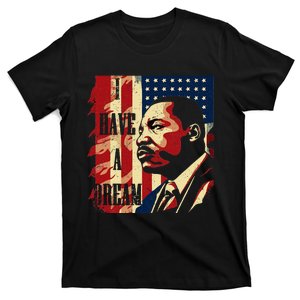 I Have A Dream Mlk Day Martin Luther King Day T-Shirt