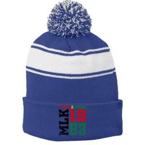 I Have A Dream Black History Month Martin Luther King Day Gift Stripe Pom Pom Beanie