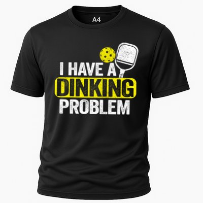 I Have A Dinking Problem Pickle Ball Jokes Funny Pickleball Cool Gift Performance Shirt