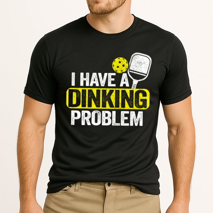 I Have A Dinking Problem Pickle Ball Jokes Funny Pickleball Cool Gift Performance Shirt