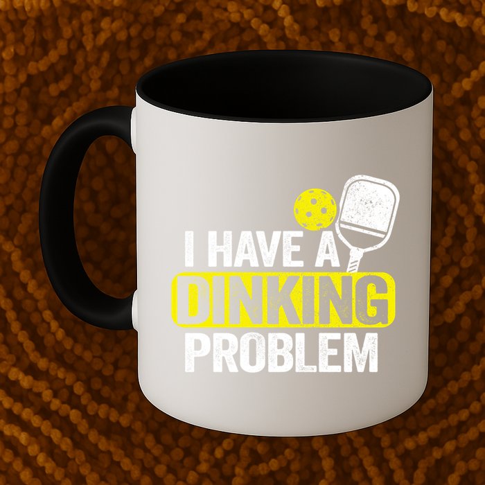 I Have A Dinking Problem Pickle Ball Jokes Funny Pickleball Cool Gift Mug