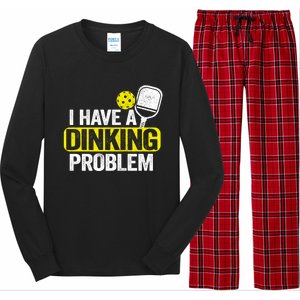 I Have A Dinking Problem Pickle Ball Jokes Funny Pickleball Cool Gift Long Sleeve Pajama Set