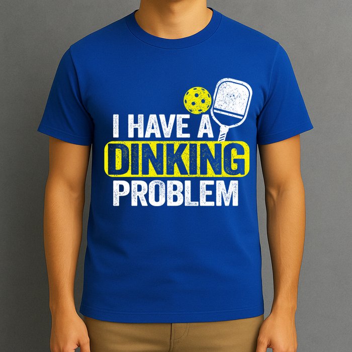 I Have A Dinking Problem Pickle Ball Jokes Funny Pickleball Cool Gift T-Shirt