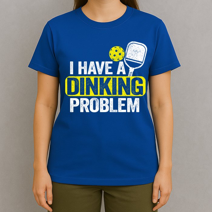 I Have A Dinking Problem Pickle Ball Jokes Funny Pickleball Cool Gift T-Shirt