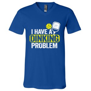 I Have A Dinking Problem Pickle Ball Jokes Funny Pickleball Cool Gift V-Neck T-Shirt