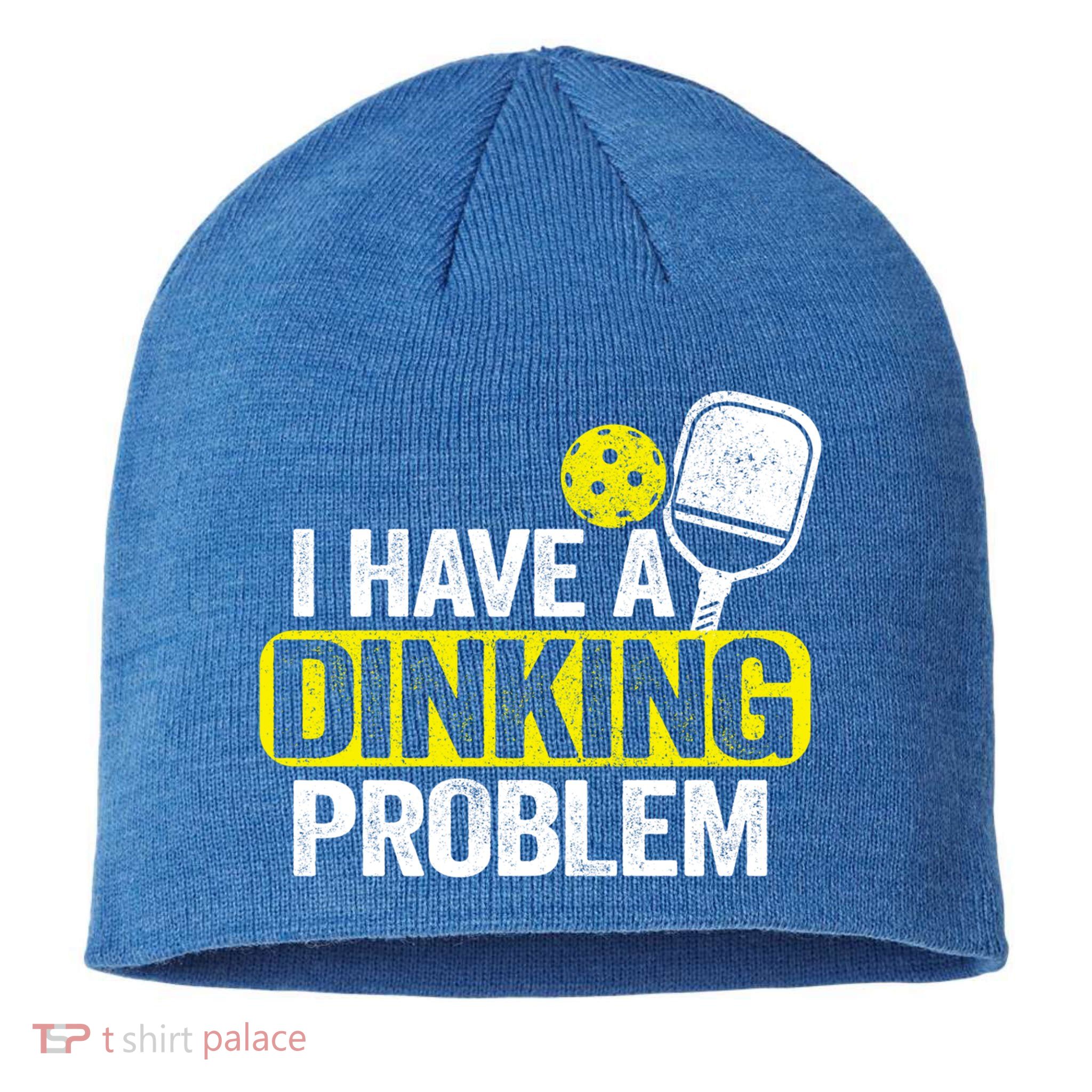 I Have A Dinking Problem Pickle Ball Jokes Funny Pickleball Cool Gift Sustainable Beanie