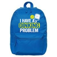 I Have A Dinking Problem Pickle Ball Jokes Funny Pickleball Cool Gift 16 in Basic Backpack