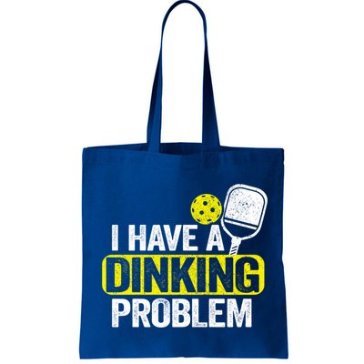I Have A Dinking Problem Pickle Ball Jokes Funny Pickleball Cool Gift Bag