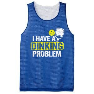 I Have A Dinking Problem Pickle Ball Jokes Funny Pickleball Cool Gift Mesh Reversible Basketball Jersey Tank