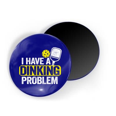 I Have A Dinking Problem Pickle Ball Jokes Funny Pickleball Cool Gift Magnet