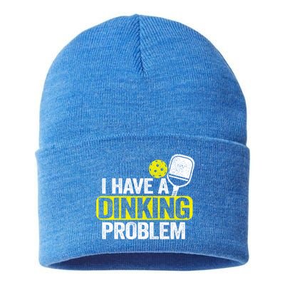 I Have A Dinking Problem Pickle Ball Jokes Funny Pickleball Cool Gift Sustainable Knit Beanie