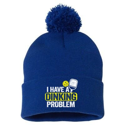 I Have A Dinking Problem Pickle Ball Jokes Funny Pickleball Cool Gift Pom Pom 12in Knit Beanie