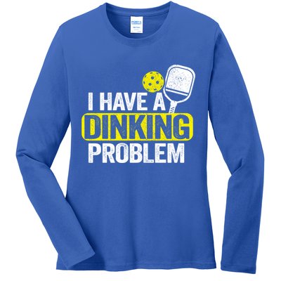 I Have A Dinking Problem Pickle Ball Jokes Funny Pickleball Cool Gift Ladies Long Sleeve Shirt