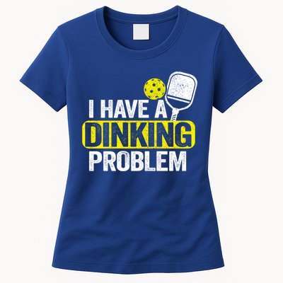 I Have A Dinking Problem Pickle Ball Jokes Funny Pickleball Cool Gift Womens T-Shirt