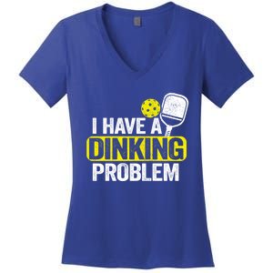 I Have A Dinking Problem Pickle Ball Jokes Funny Pickleball Cool Gift Women's V-Neck T-Shirt