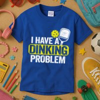 I Have A Dinking Problem Pickle Ball Jokes Funny Pickleball Cool Gift Kids T-Shirt