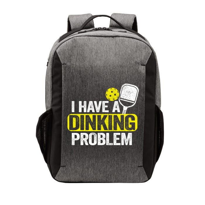 I Have A Dinking Problem Pickle Ball Jokes Funny Pickleball Cool Gift Vector Backpack